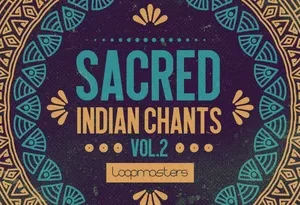 Loopmasters – Sacred Indian Chants Volume 2