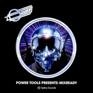 Splice – Power Tools Presents – MixReady