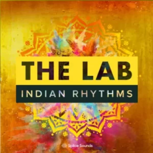 Splice Sounds – The Lab Indian Rhythms
